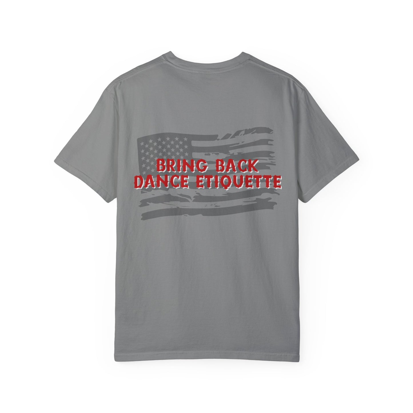 Bring Back Dance Etiquette Flag | Comfort Tee