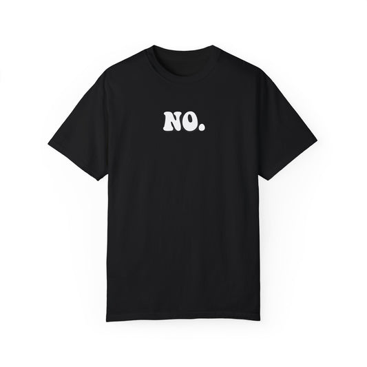 It's a No | Comfort T-shirt