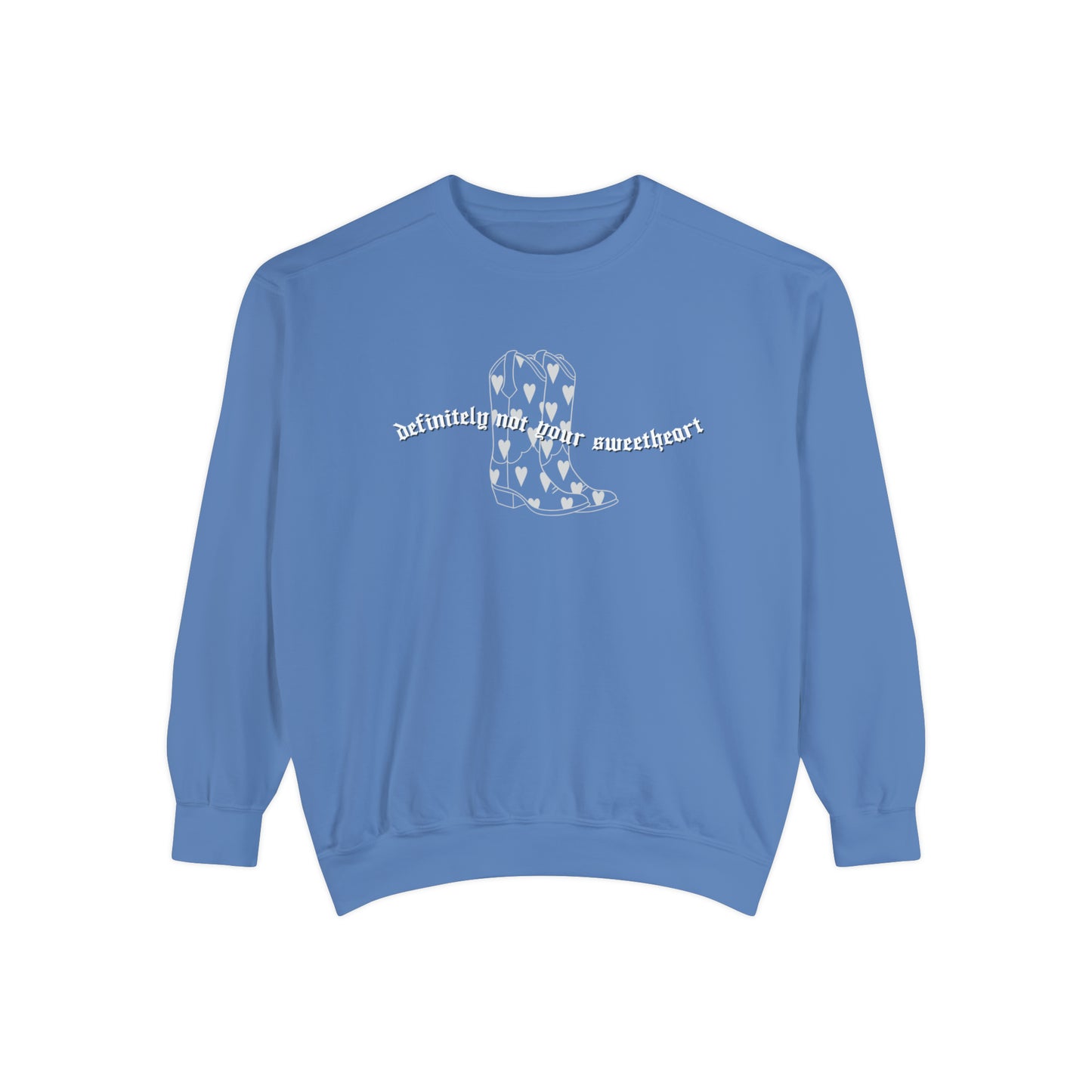 Not Your Sweetheart | comfrt Sweatshirt