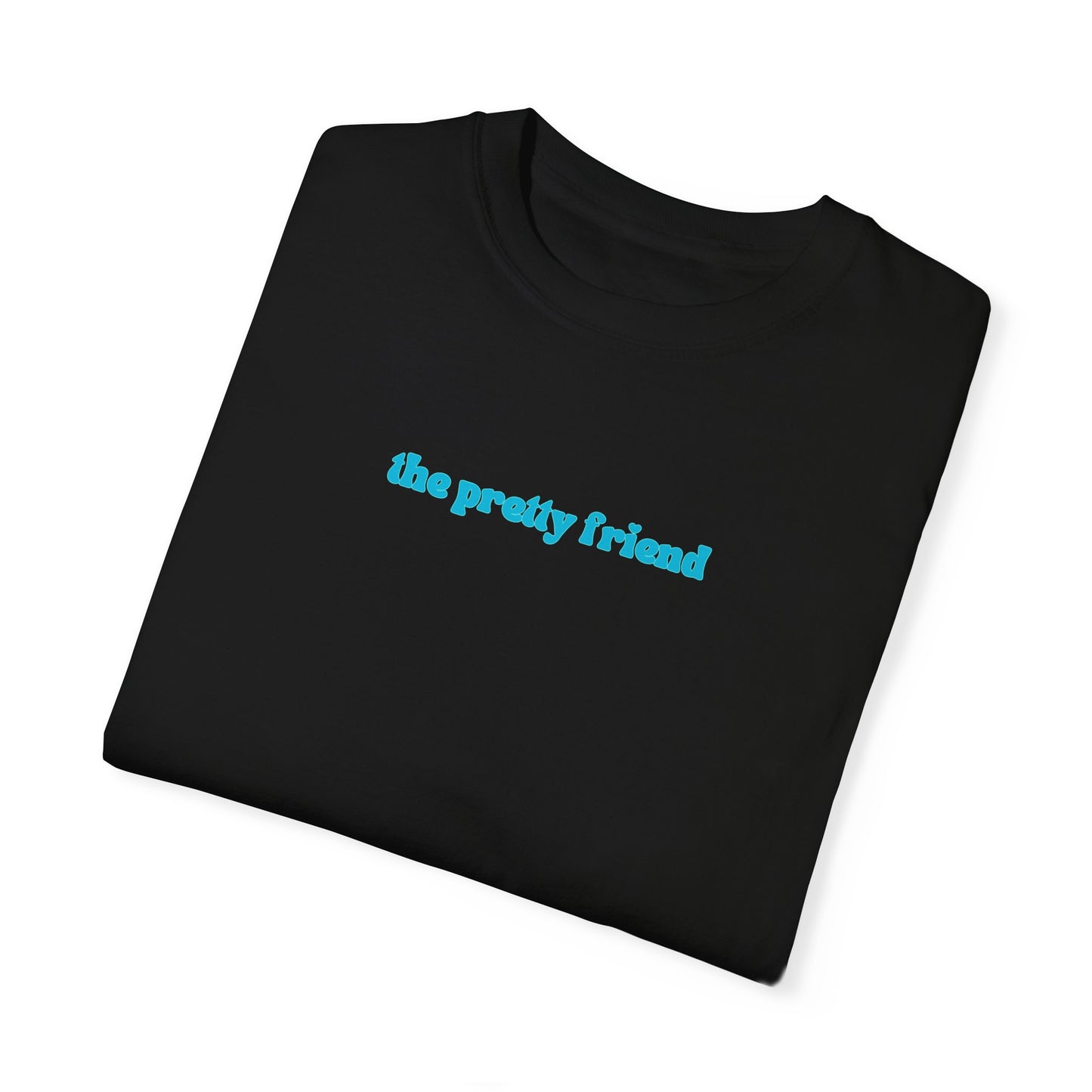 The Pretty Friend | Comfort T-shirt