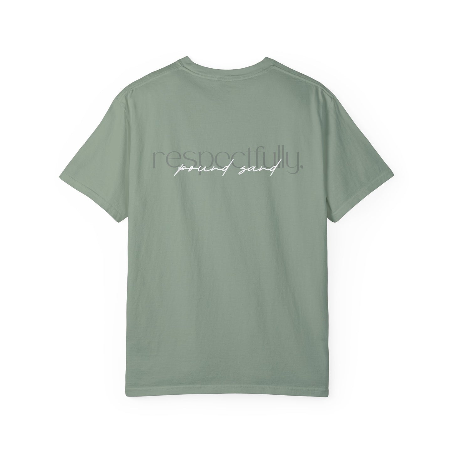 Respectfully... | Comfort T-shirt