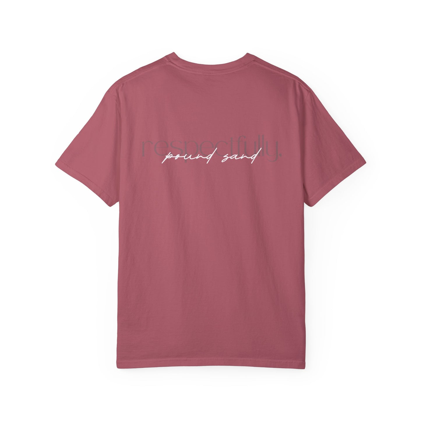 Respectfully... | Comfort T-shirt