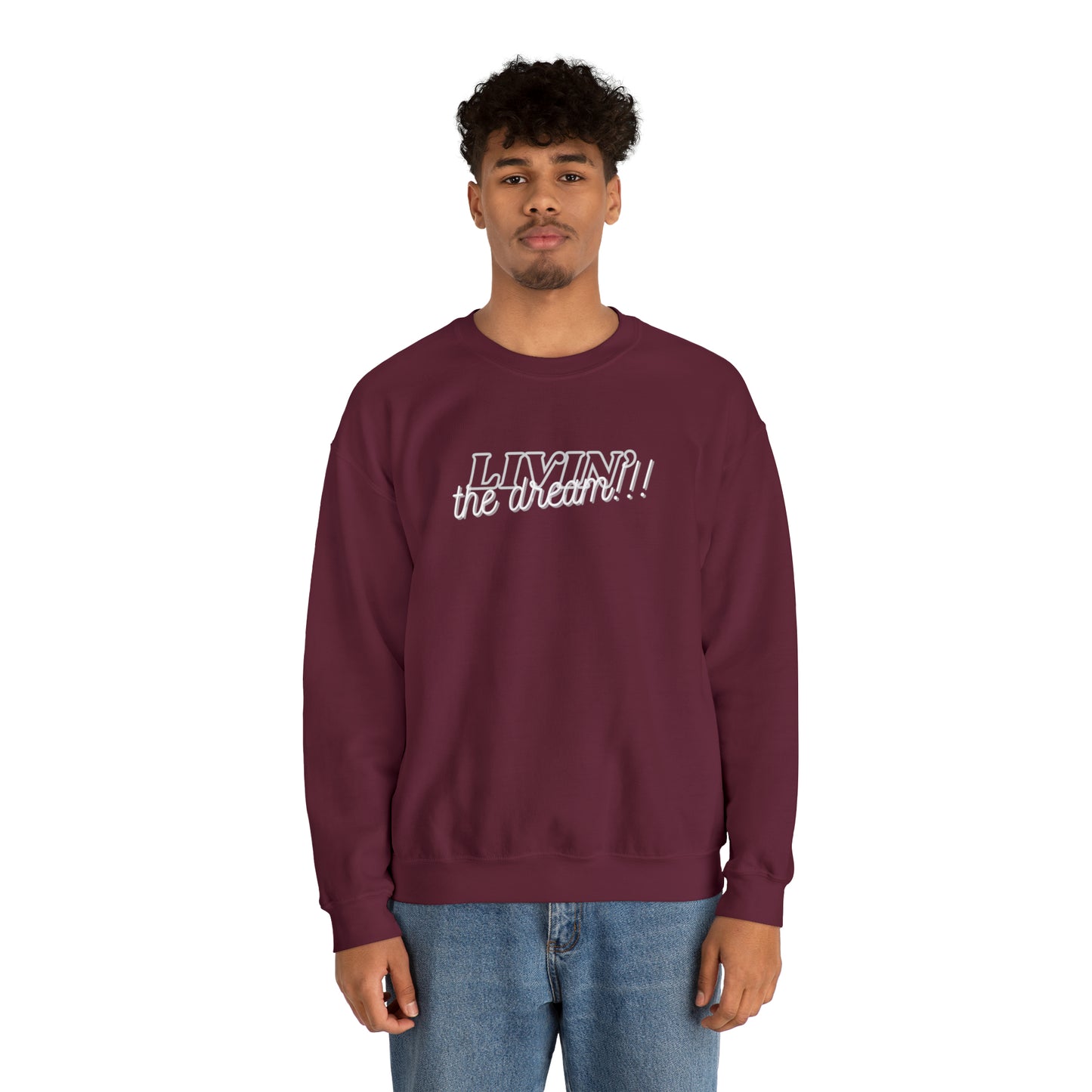 LIVIN THE DREAM!!! | Crewneck Sweatshirt