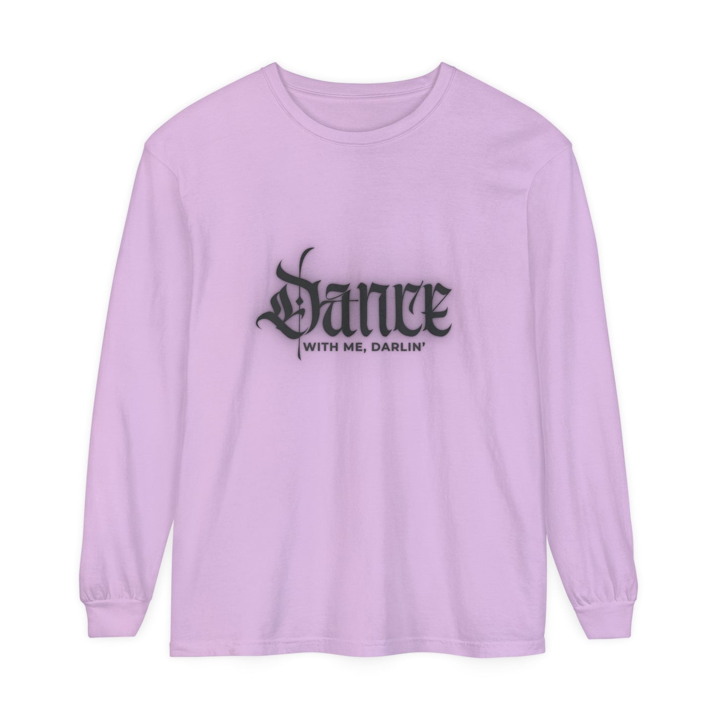 Dance With Me, Darlin | Long Sleeve T-Shirt