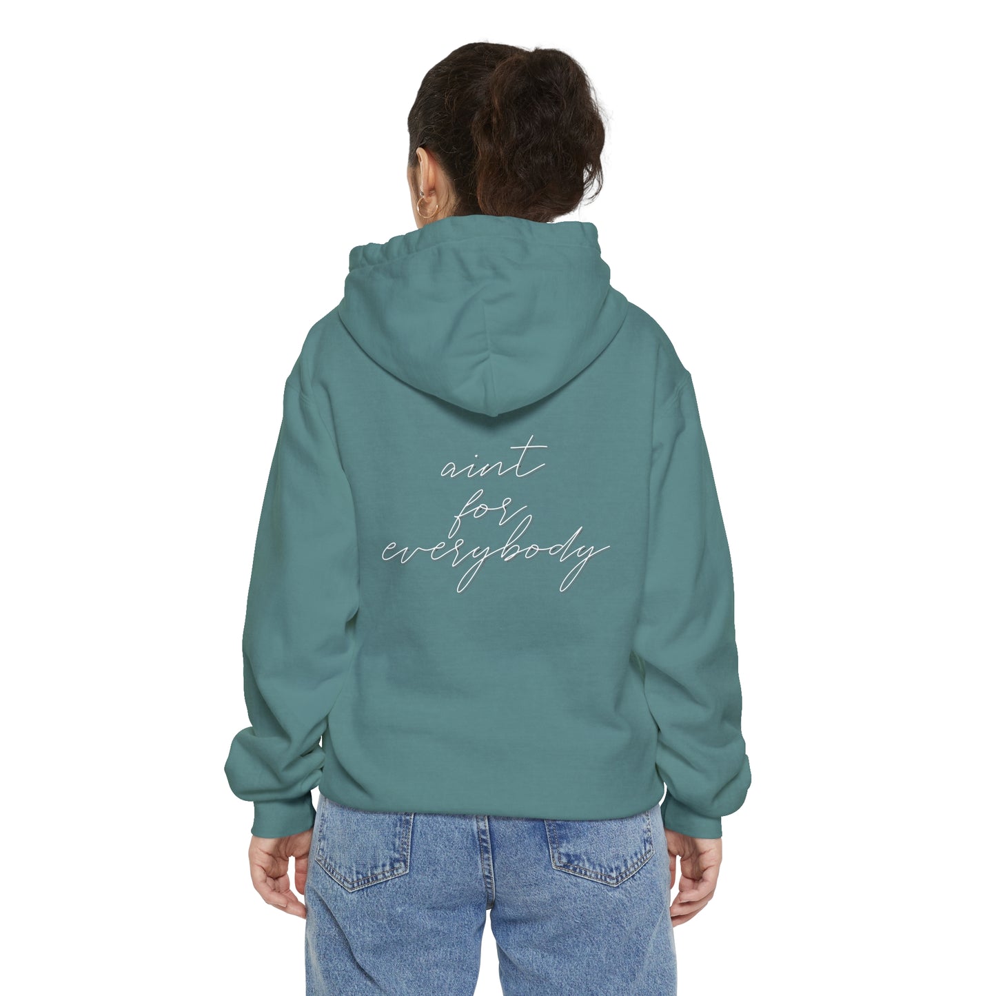 Aint for everybody | Comfort Hoodie