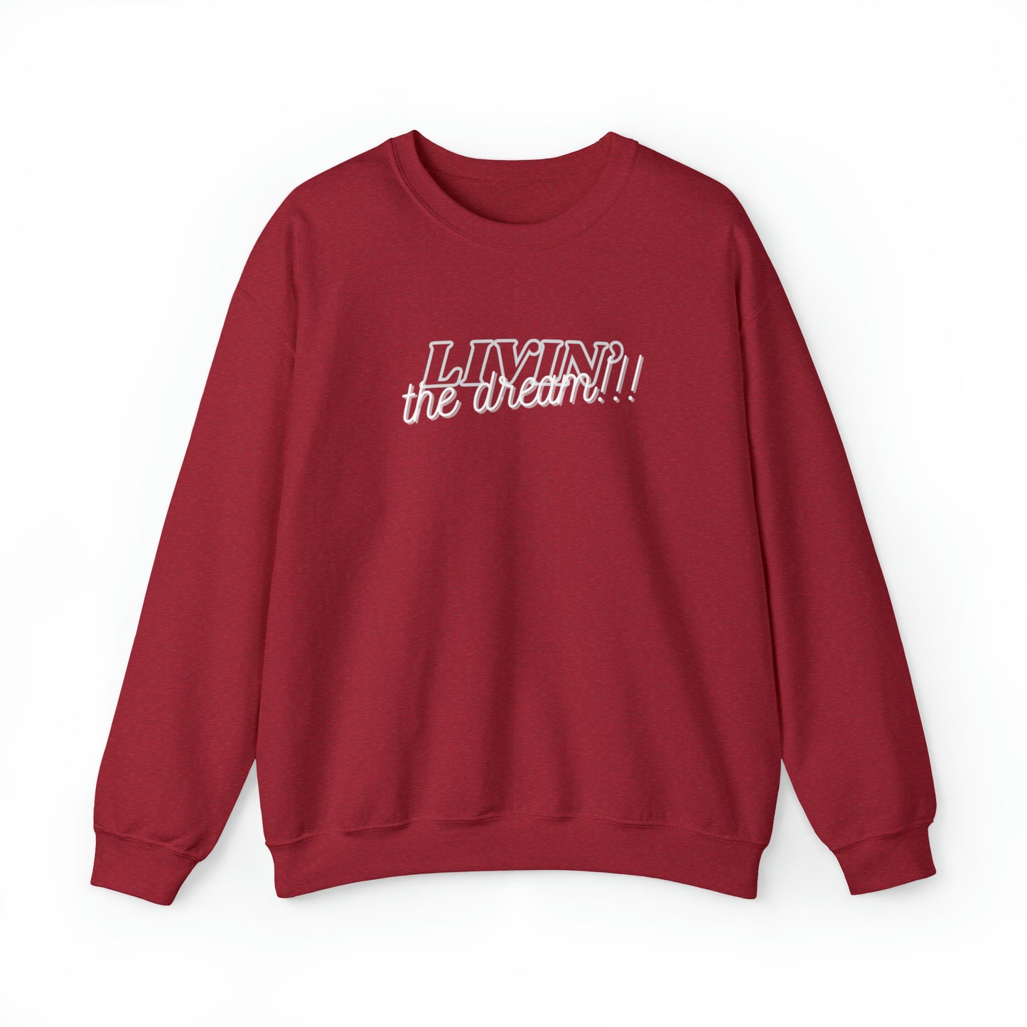 LIVIN THE DREAM!!! | Crewneck Sweatshirt