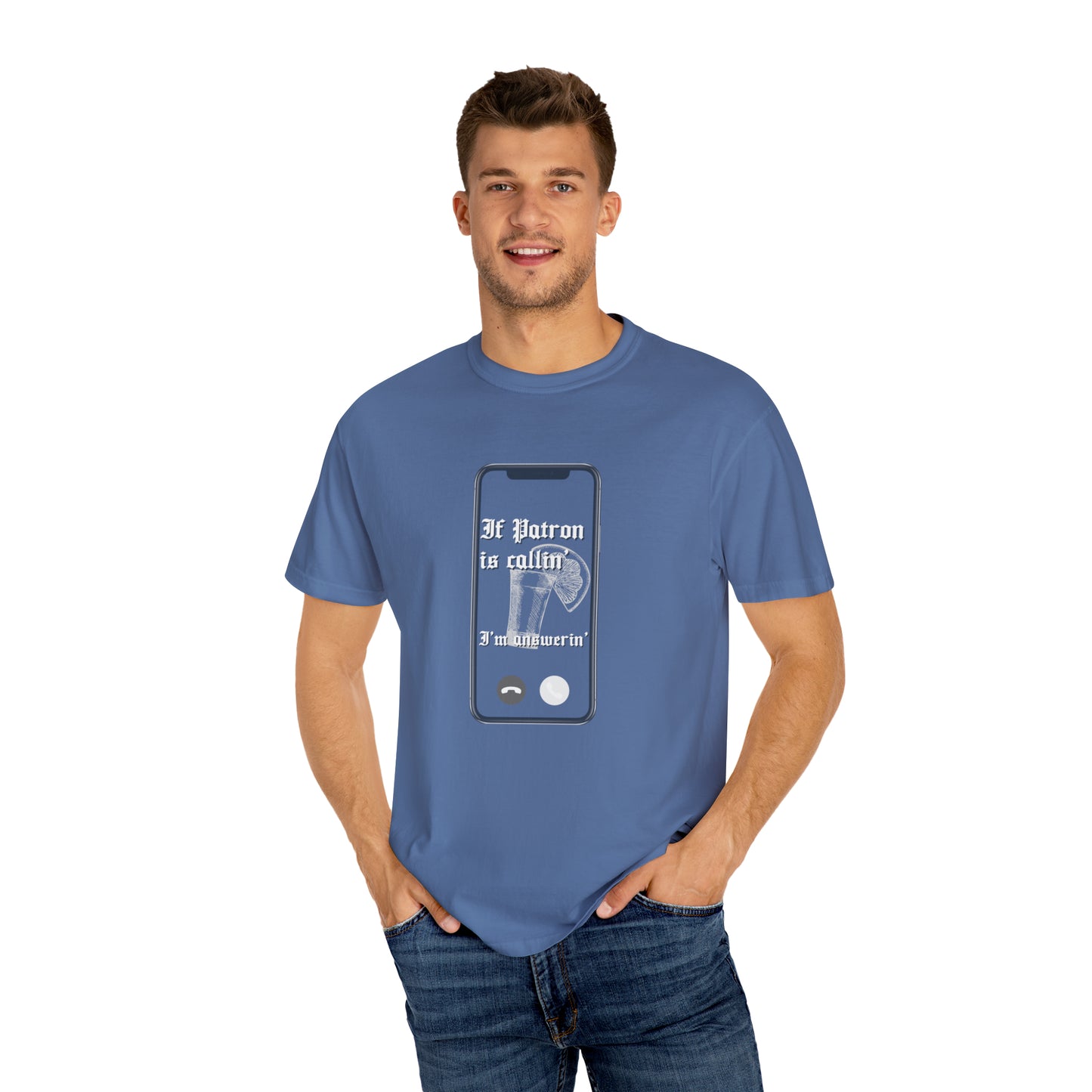 Patron is Callin' | Comfort Colors T-shirt