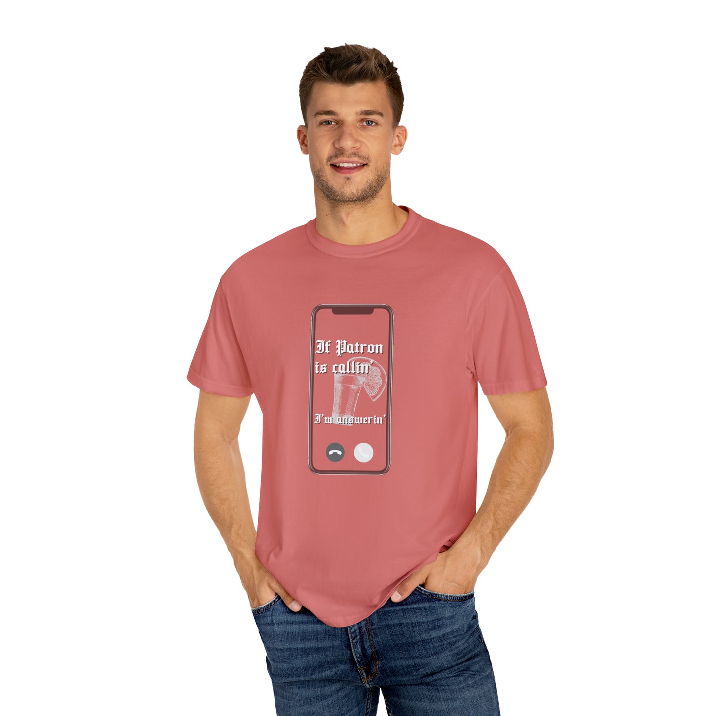 Patron is Callin' | Comfort Colors T-shirt