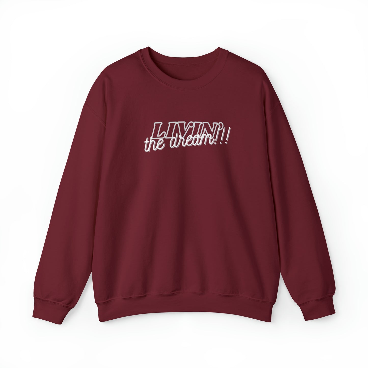 LIVIN THE DREAM!!! | Crewneck Sweatshirt