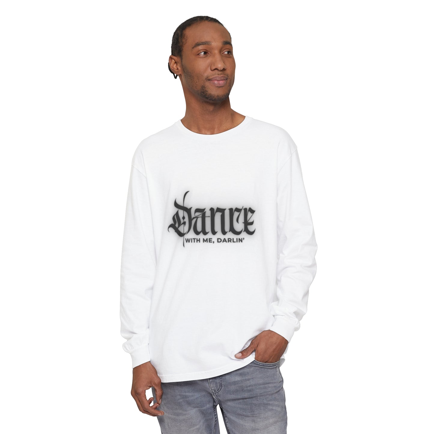 Dance With Me, Darlin | Long Sleeve T-Shirt