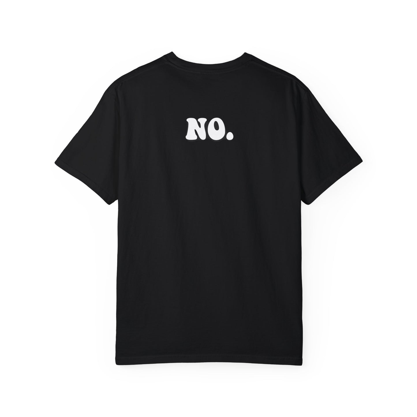 It's a No | Comfort T-shirt