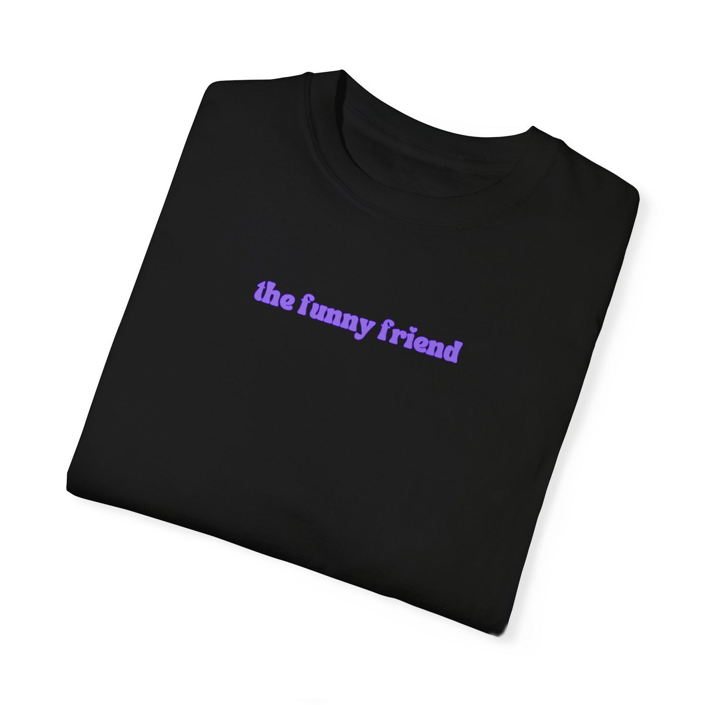 Funny Friend | Comfort T-shirt