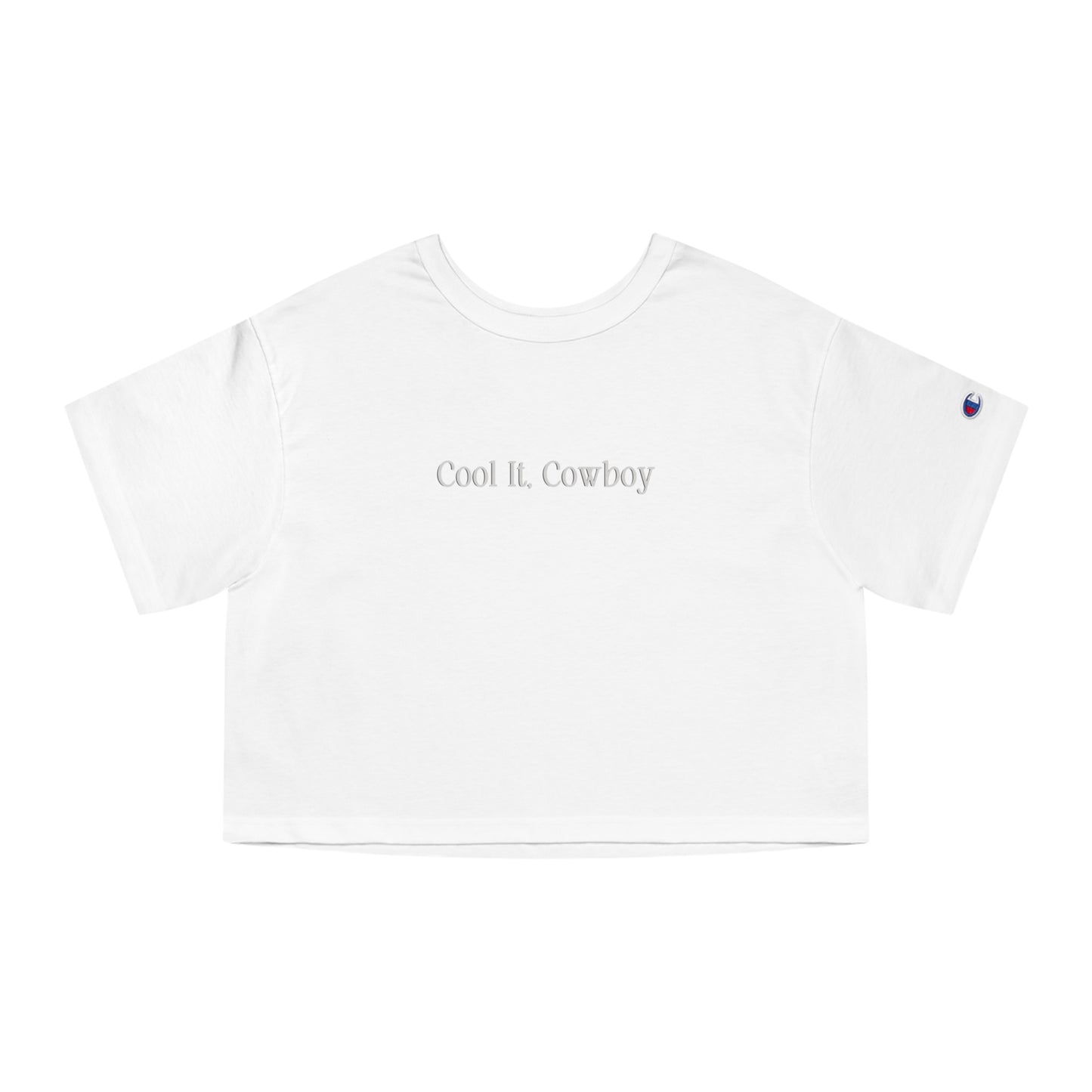 Cool It, Cowboy | Champion Cropped T-Shirt