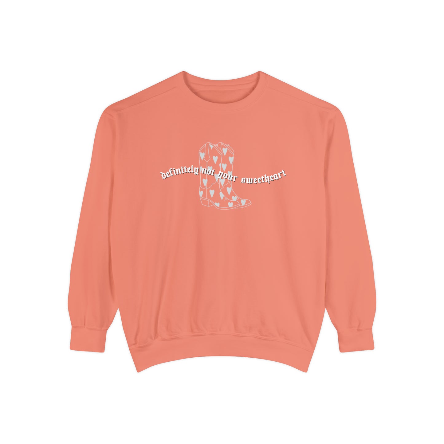 Not Your Sweetheart | comfrt Sweatshirt