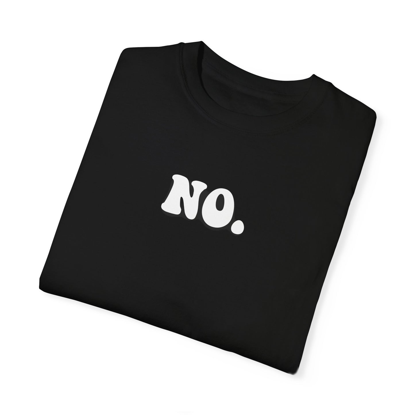 It's a No | Comfort T-shirt