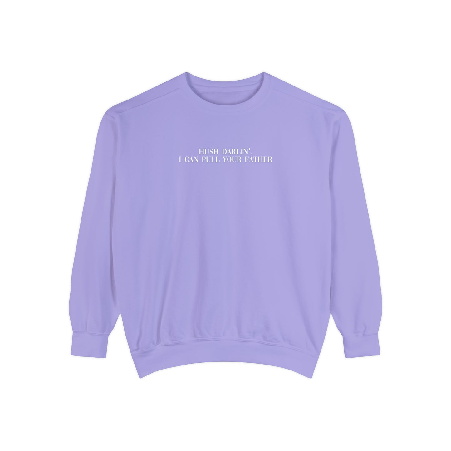 Your Dad | Comfort Sweatshirt