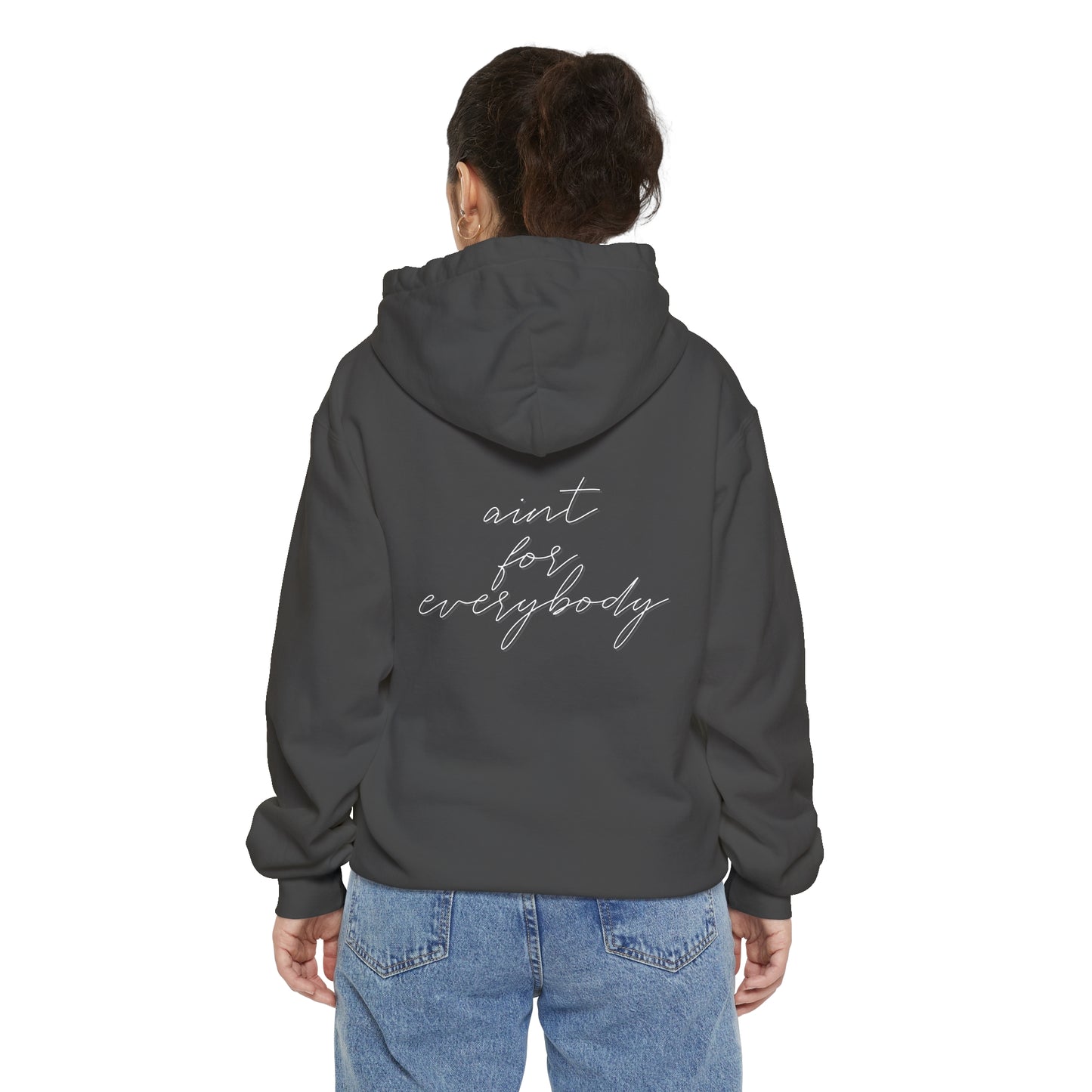 Aint for everybody | Comfort Hoodie