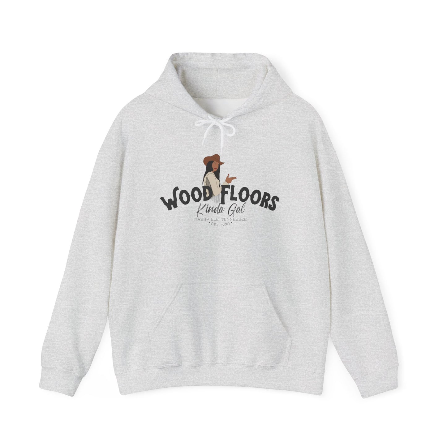 Wood Floors Kinda Gal | Hoodie