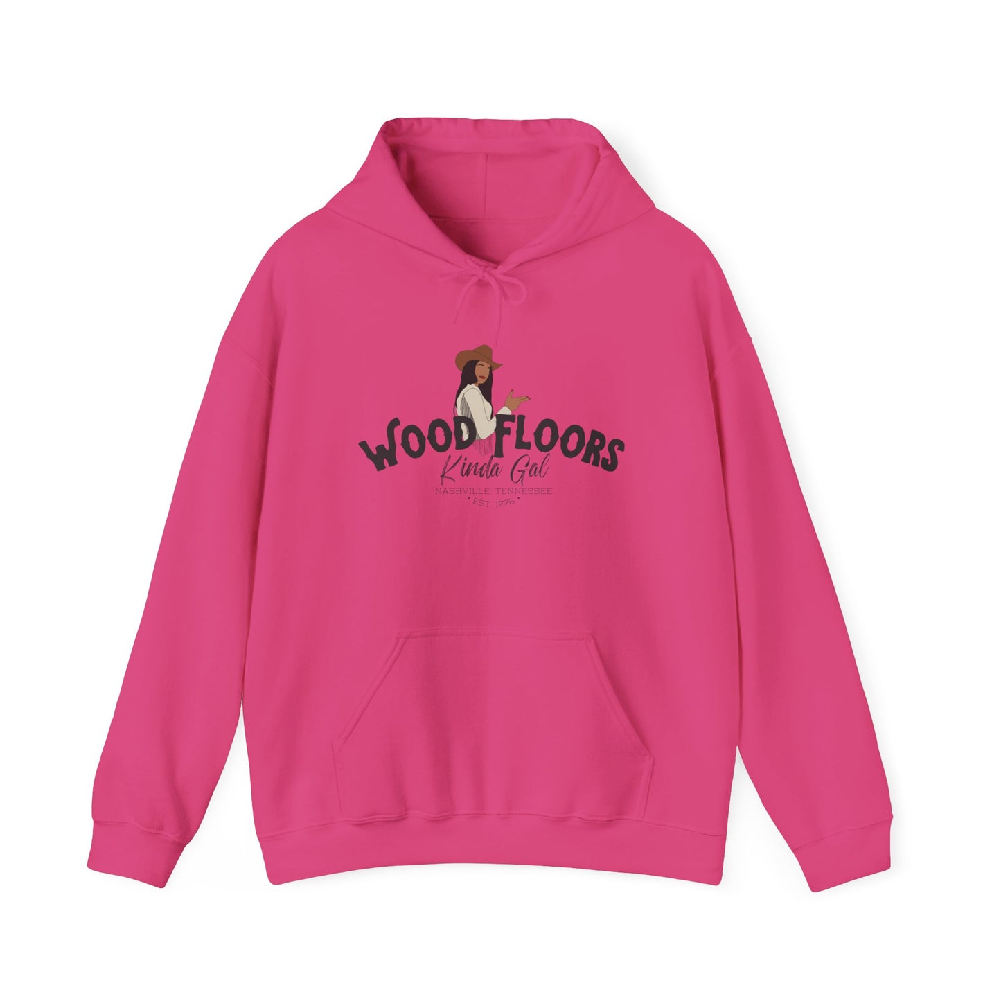 Wood Floors Kinda Gal | Hoodie