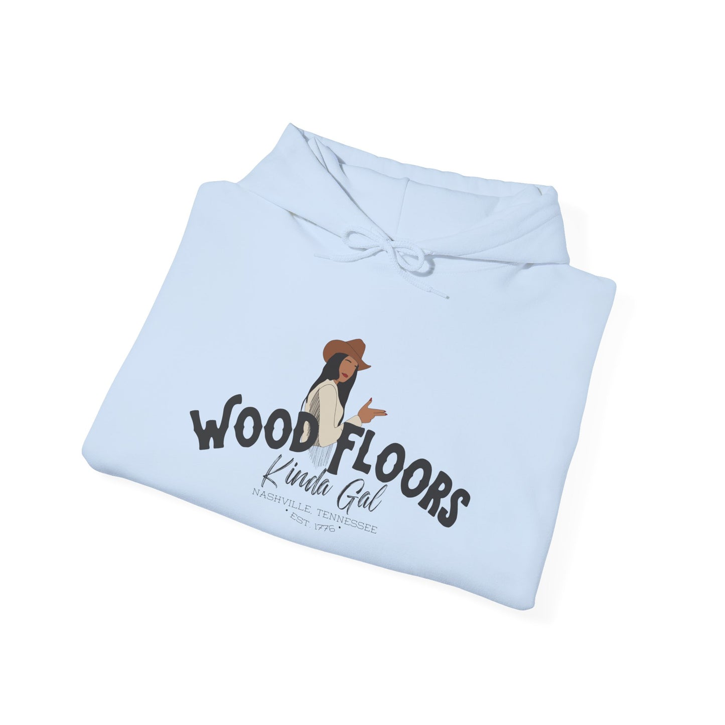 Wood Floors Kinda Gal | Hoodie