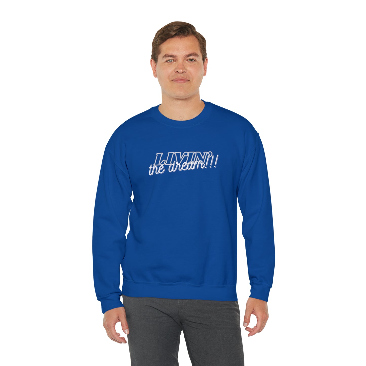 LIVIN THE DREAM!!! | Crewneck Sweatshirt