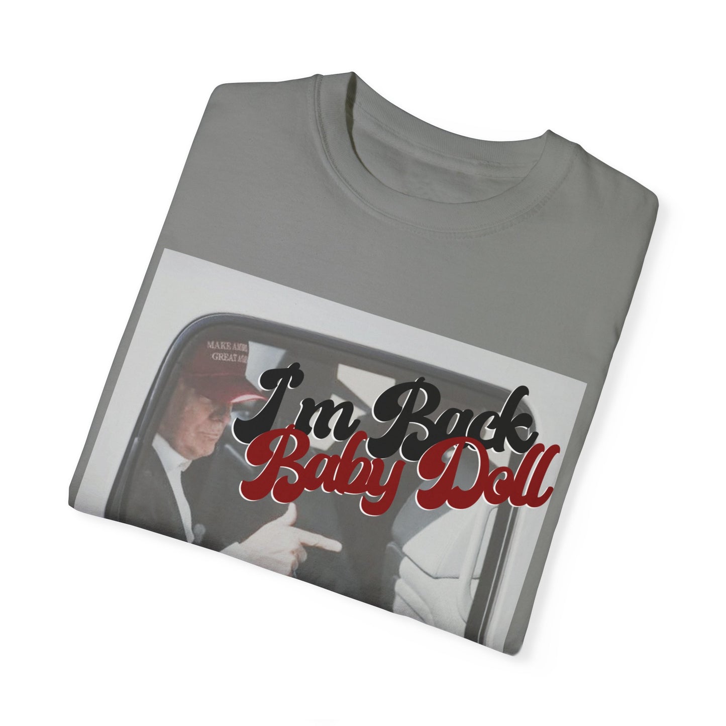 I'm Back Baby Doll! | Comfort Tee