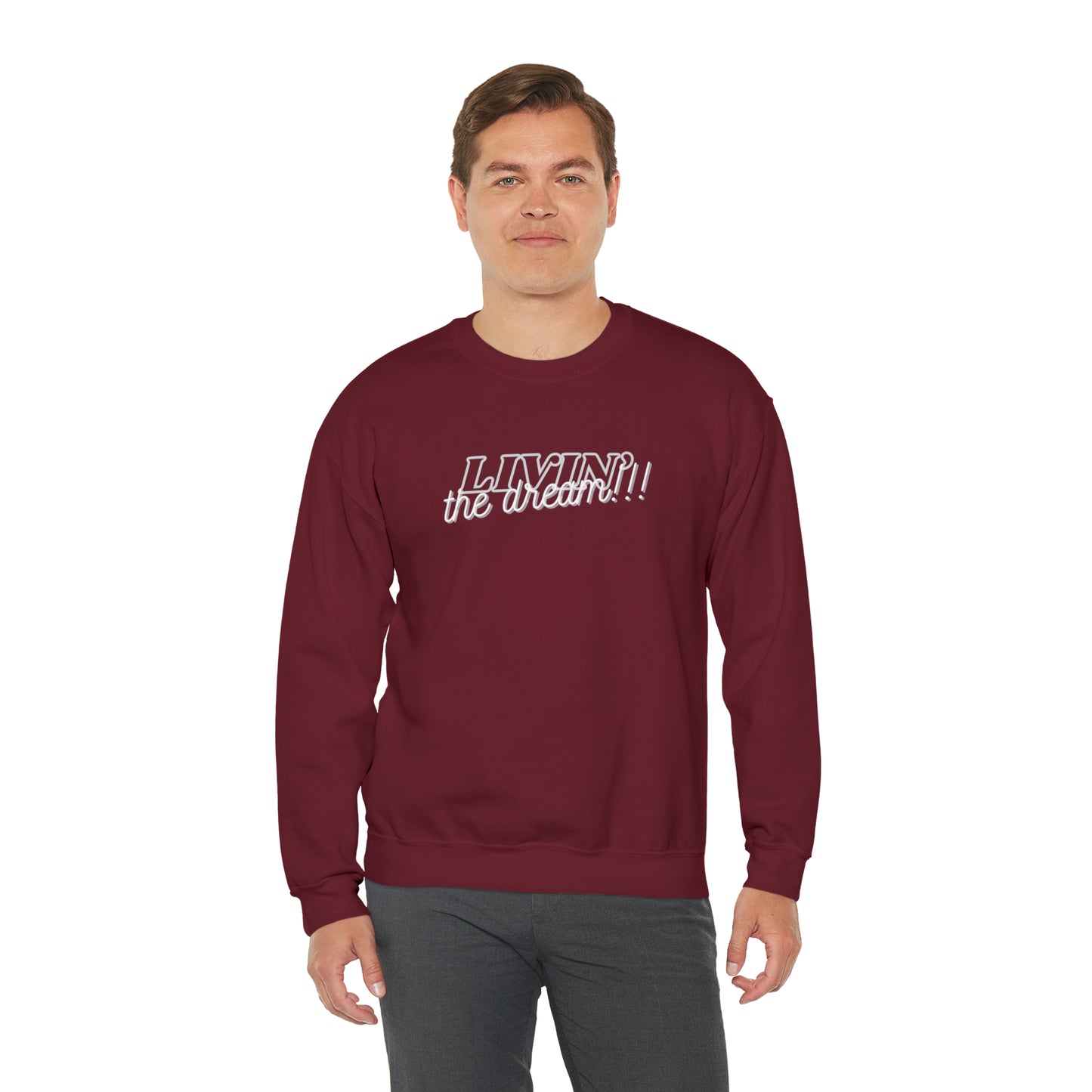 LIVIN THE DREAM!!! | Crewneck Sweatshirt