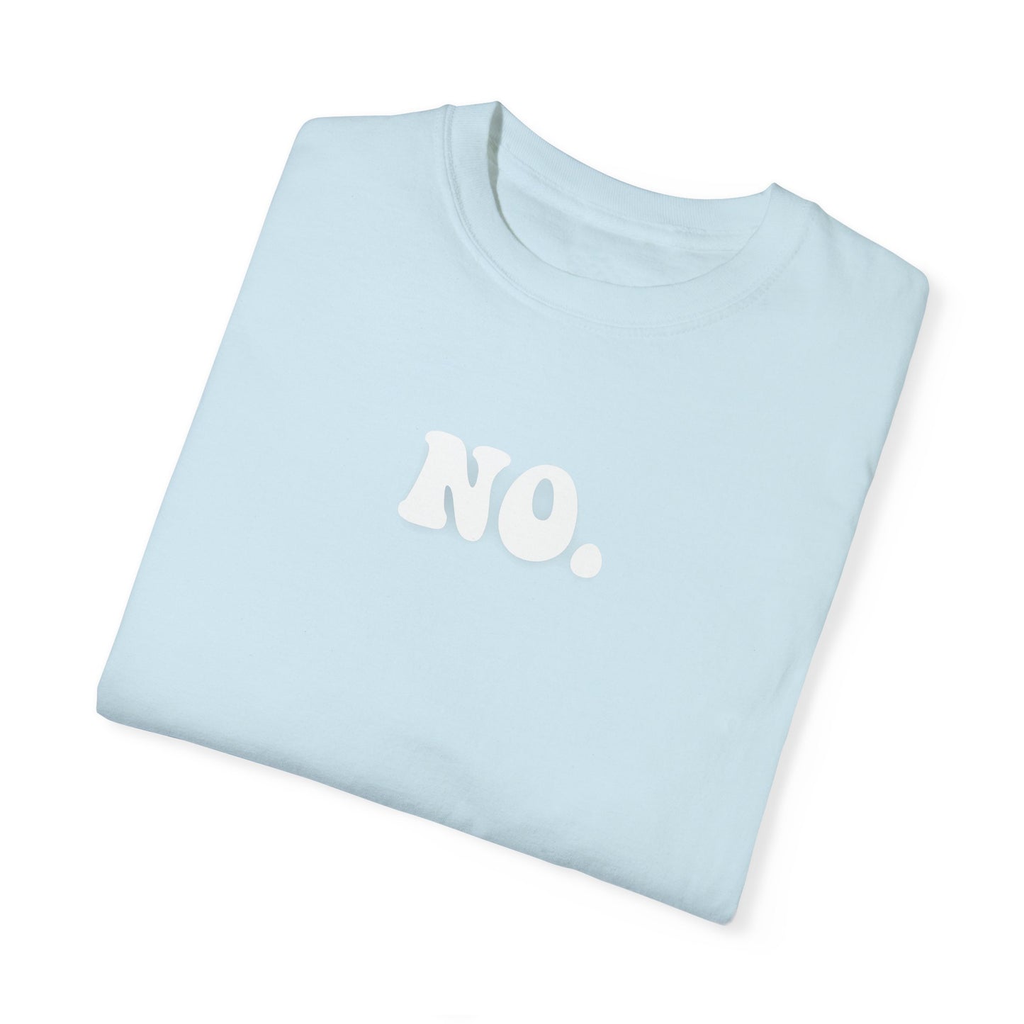 It's a No | Comfort T-shirt