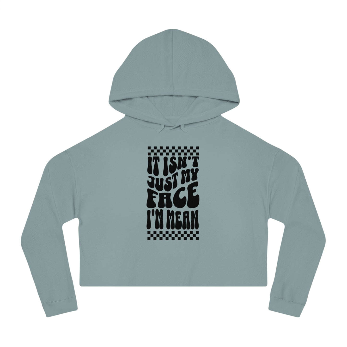 I'm Mean | Cropped Hooded Sweatshirt