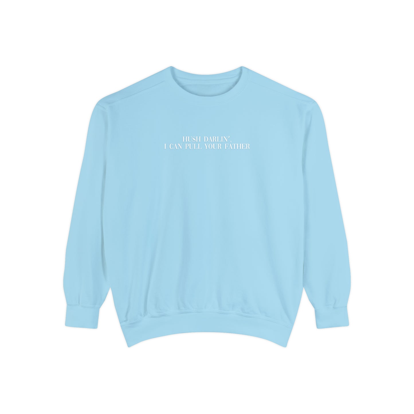 Your Dad | Comfort Sweatshirt