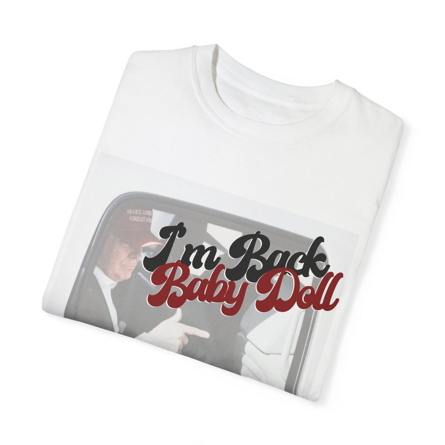 I'm Back Baby Doll! | Comfort Tee