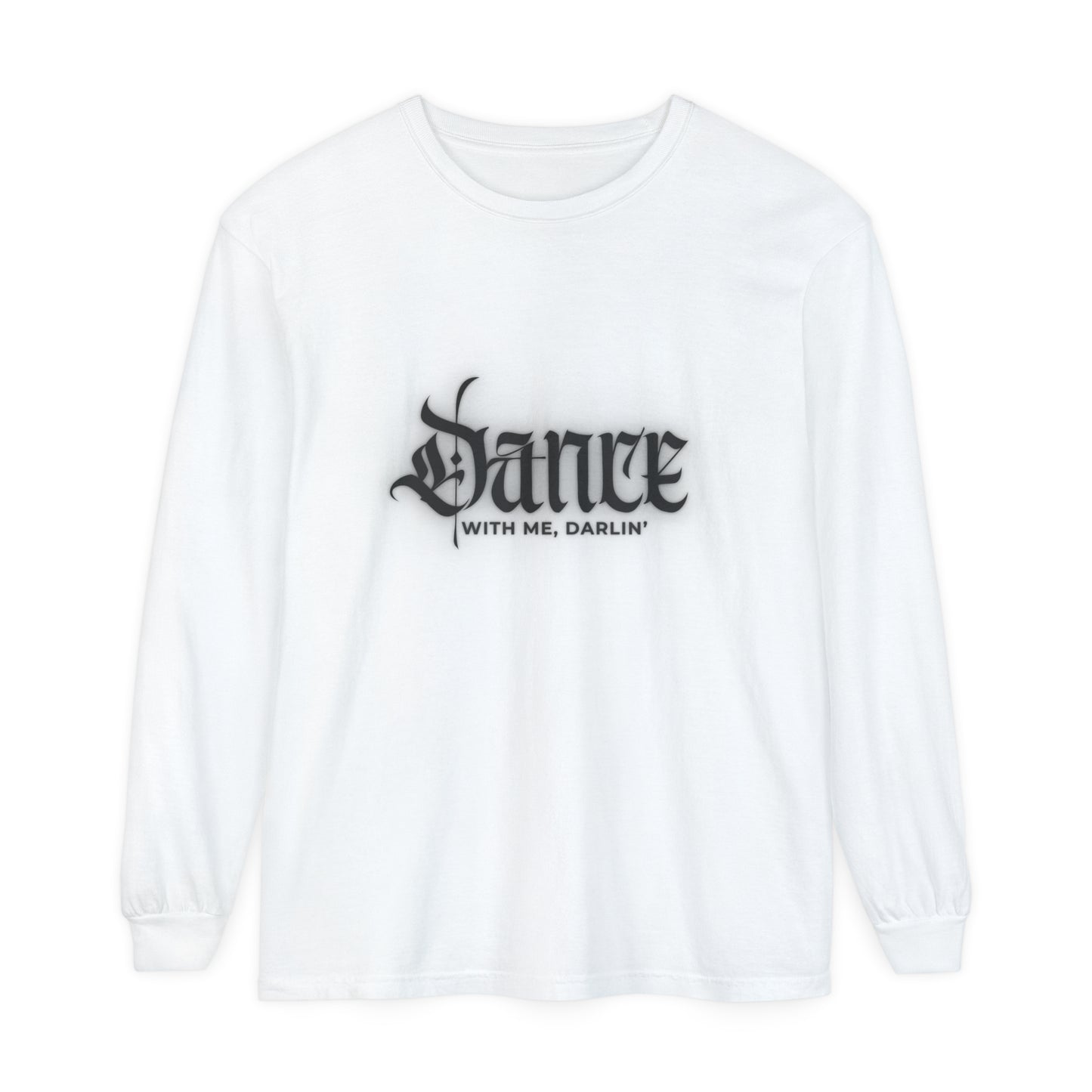 Dance With Me, Darlin | Long Sleeve T-Shirt