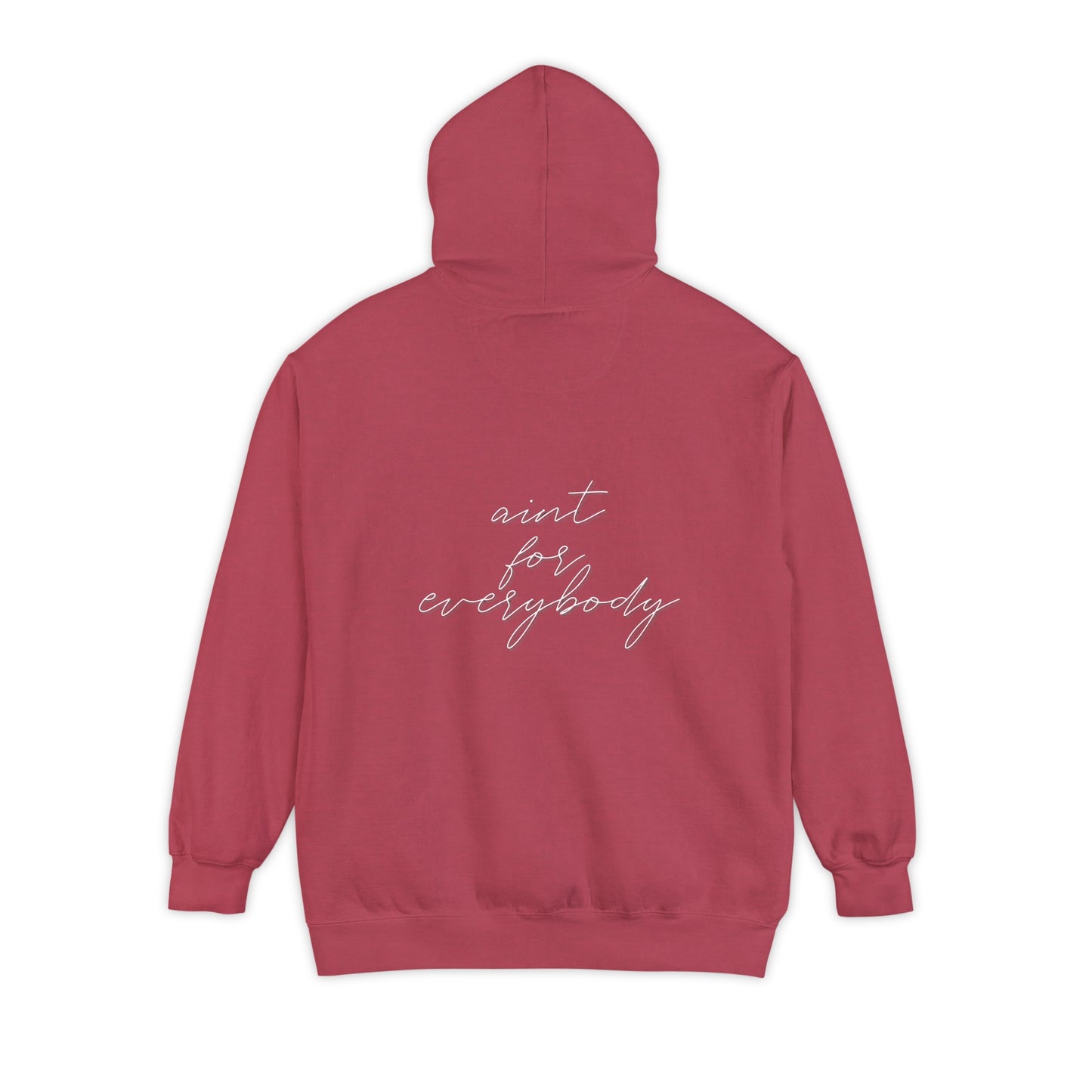 Aint for everybody | Comfort Hoodie