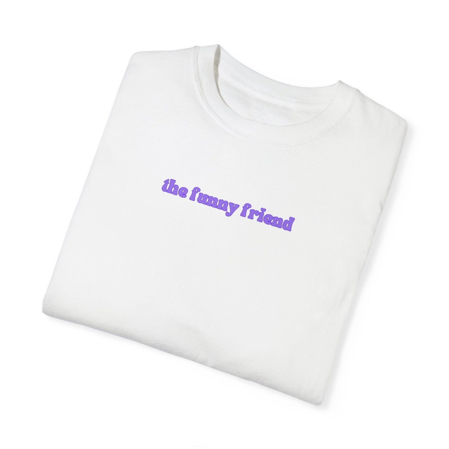 Funny Friend | Comfort T-shirt