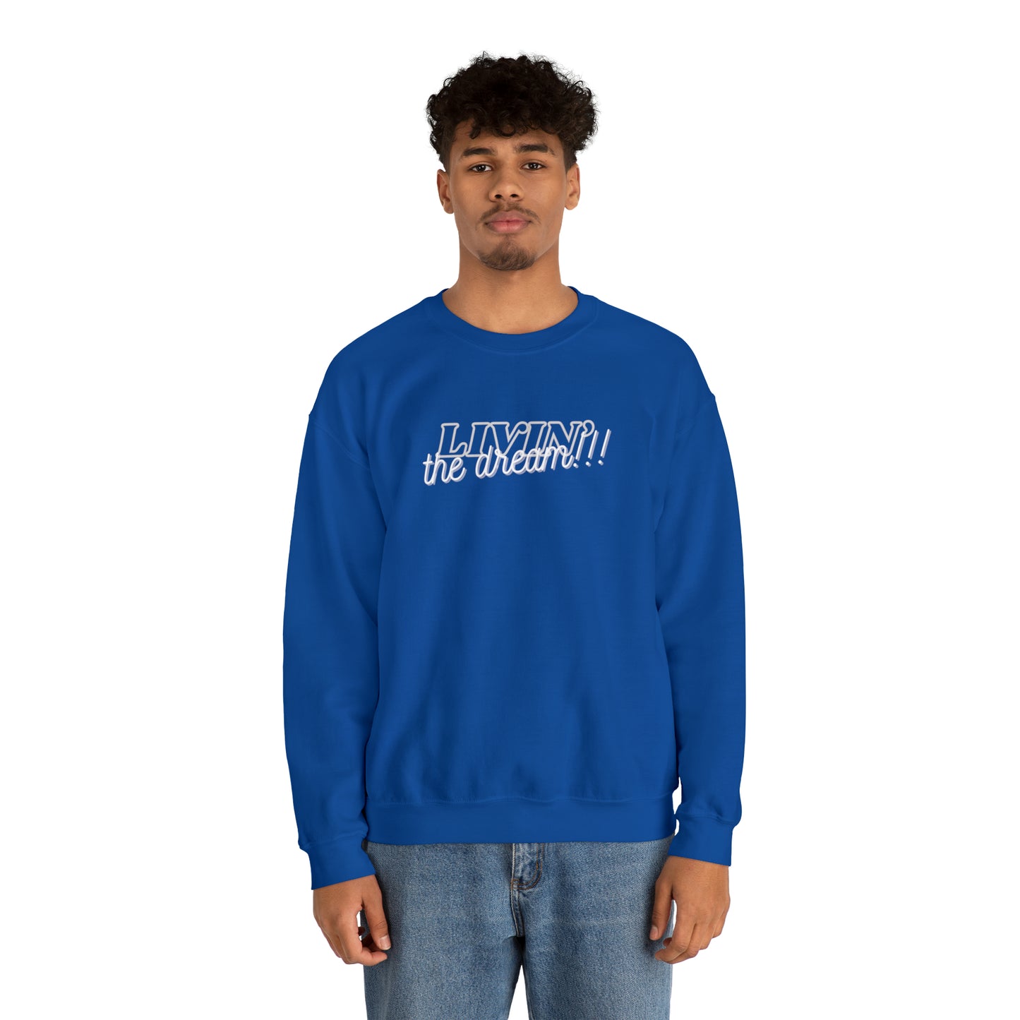 LIVIN THE DREAM!!! | Crewneck Sweatshirt