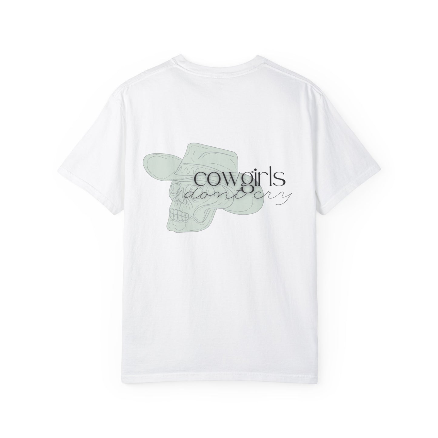 Cowgirls don't cry | Comfort T-shirt