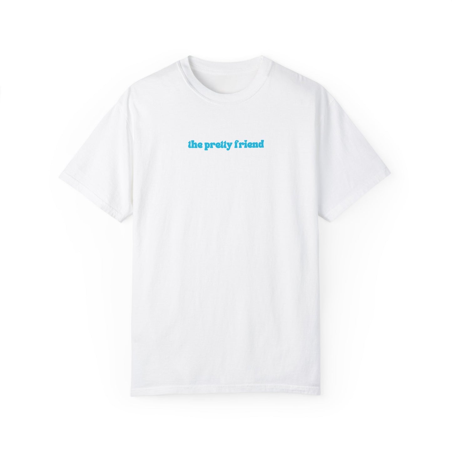 The Pretty Friend | Comfort T-shirt