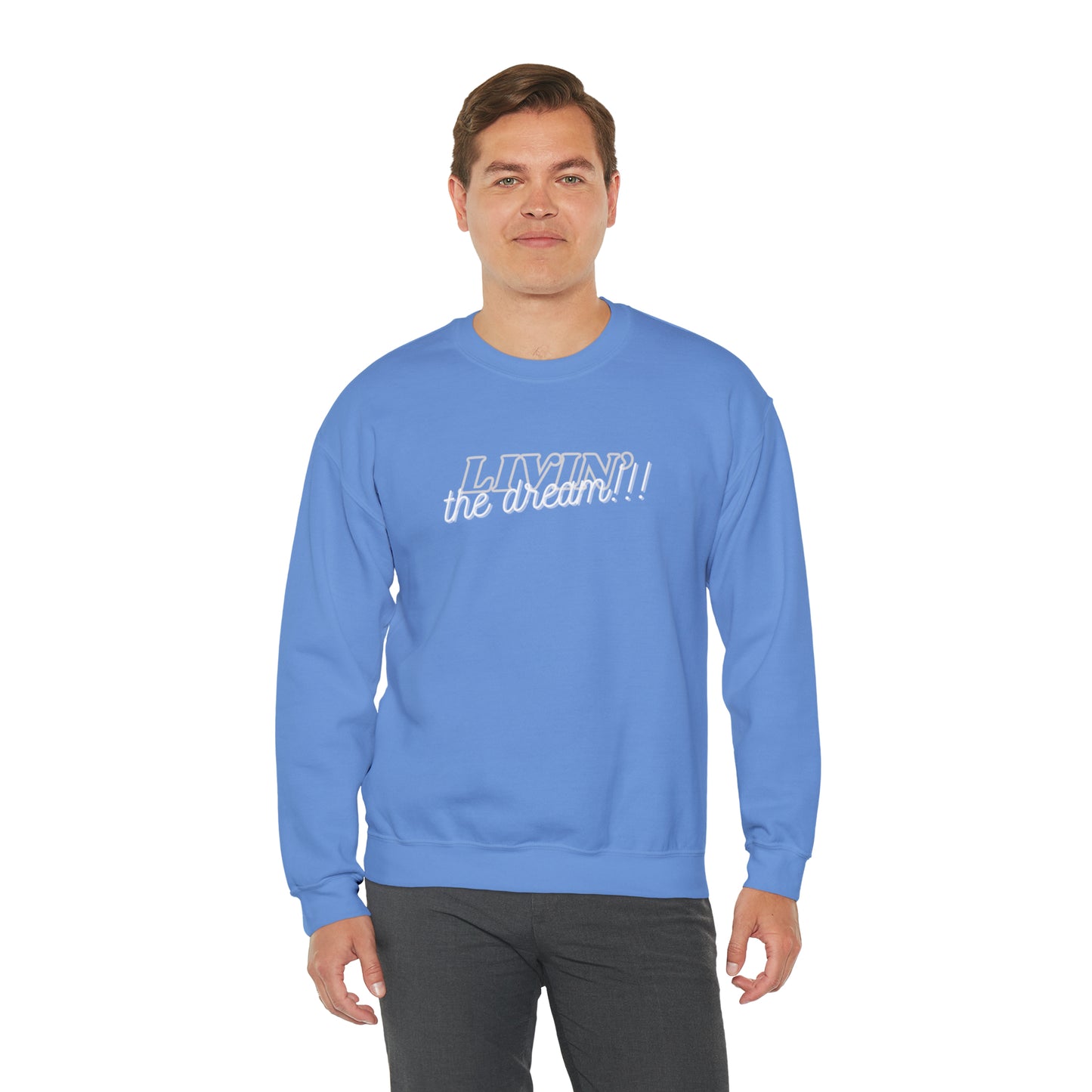 LIVIN THE DREAM!!! | Crewneck Sweatshirt