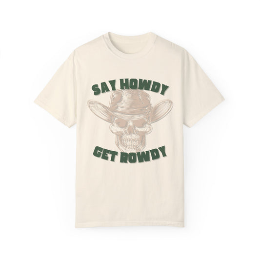 Rowdy + Howdy | Comfort Tee