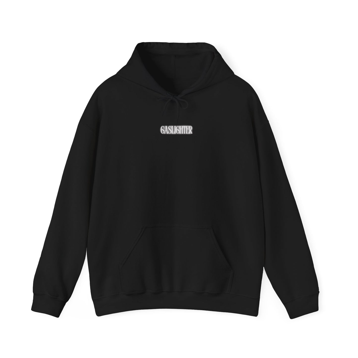 Gaslighter 2 Styles! | Hooded Sweatshirt