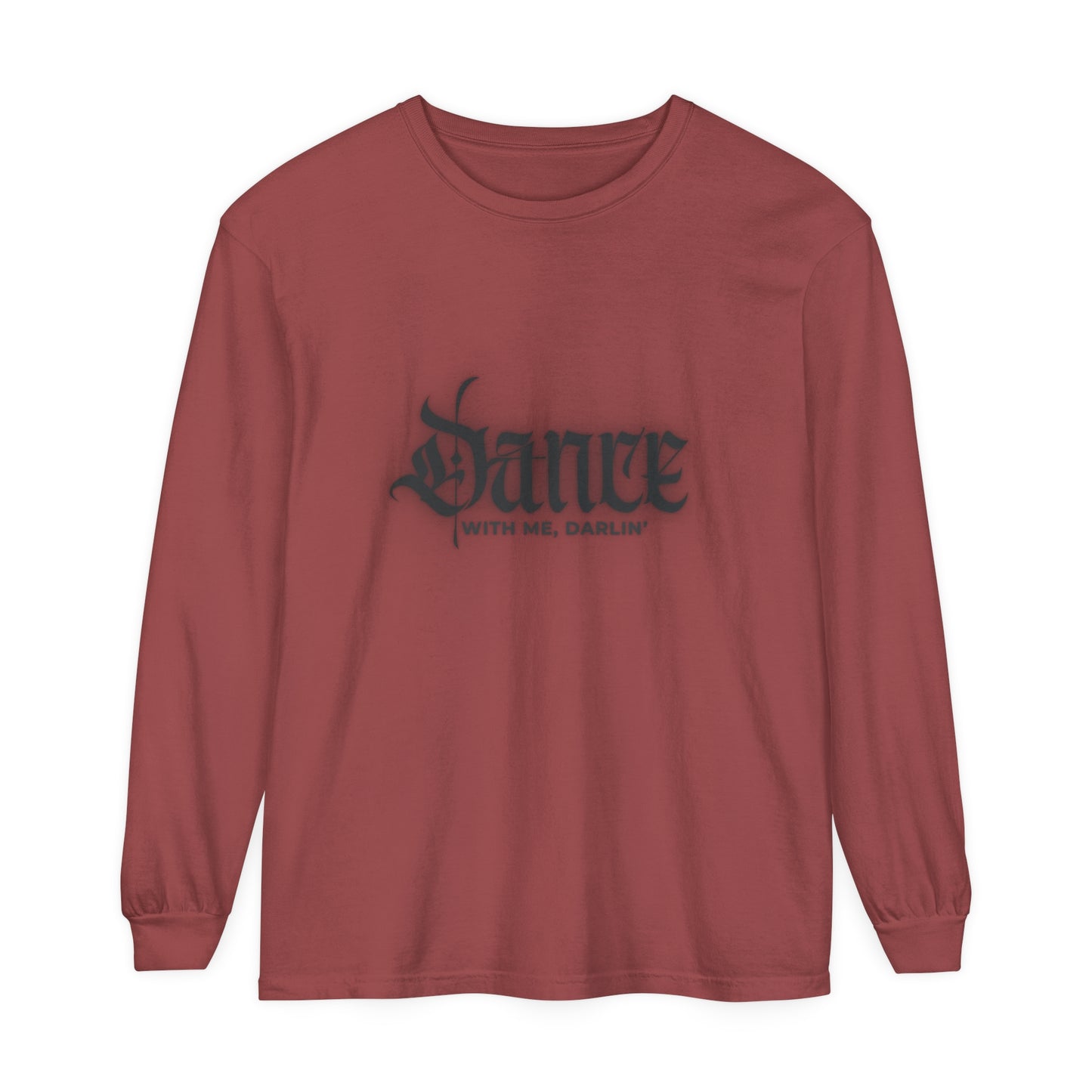 Dance With Me, Darlin | Long Sleeve T-Shirt