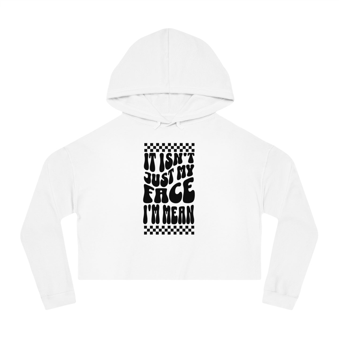 I'm Mean | Cropped Hooded Sweatshirt