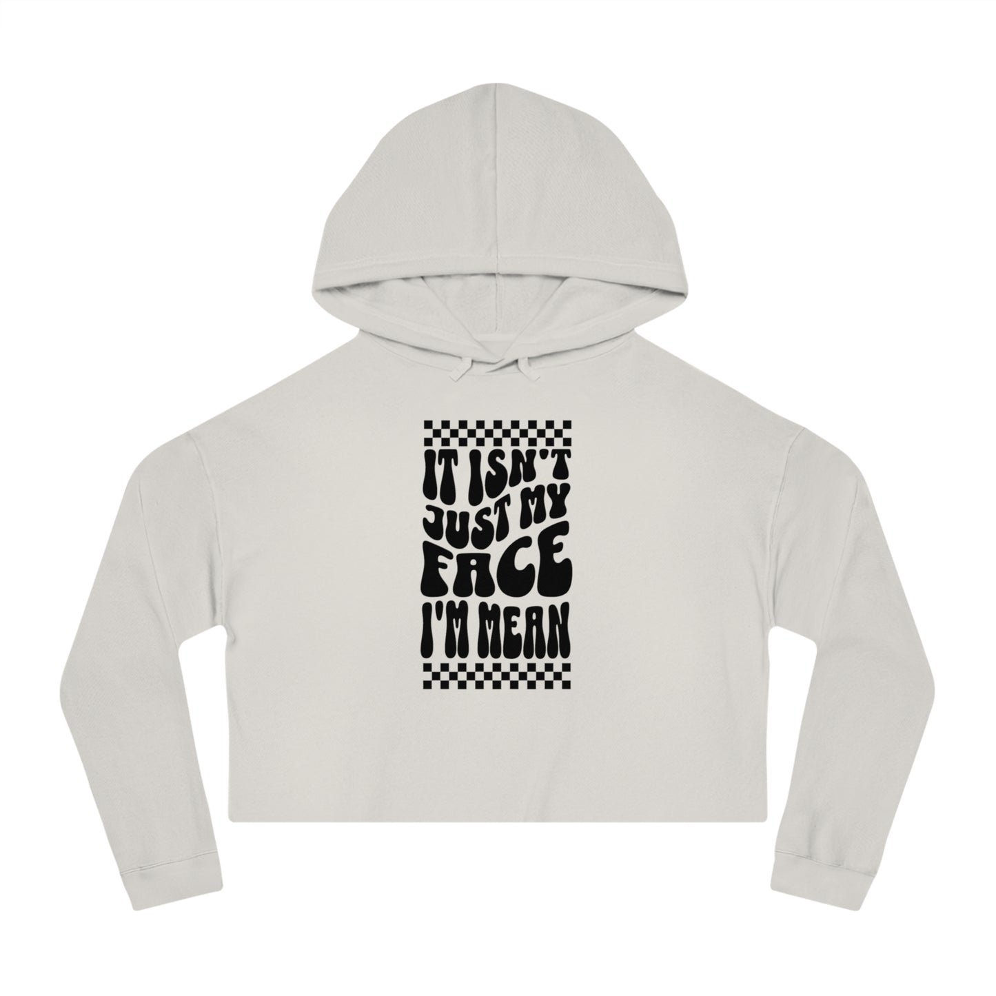 I'm Mean | Cropped Hooded Sweatshirt