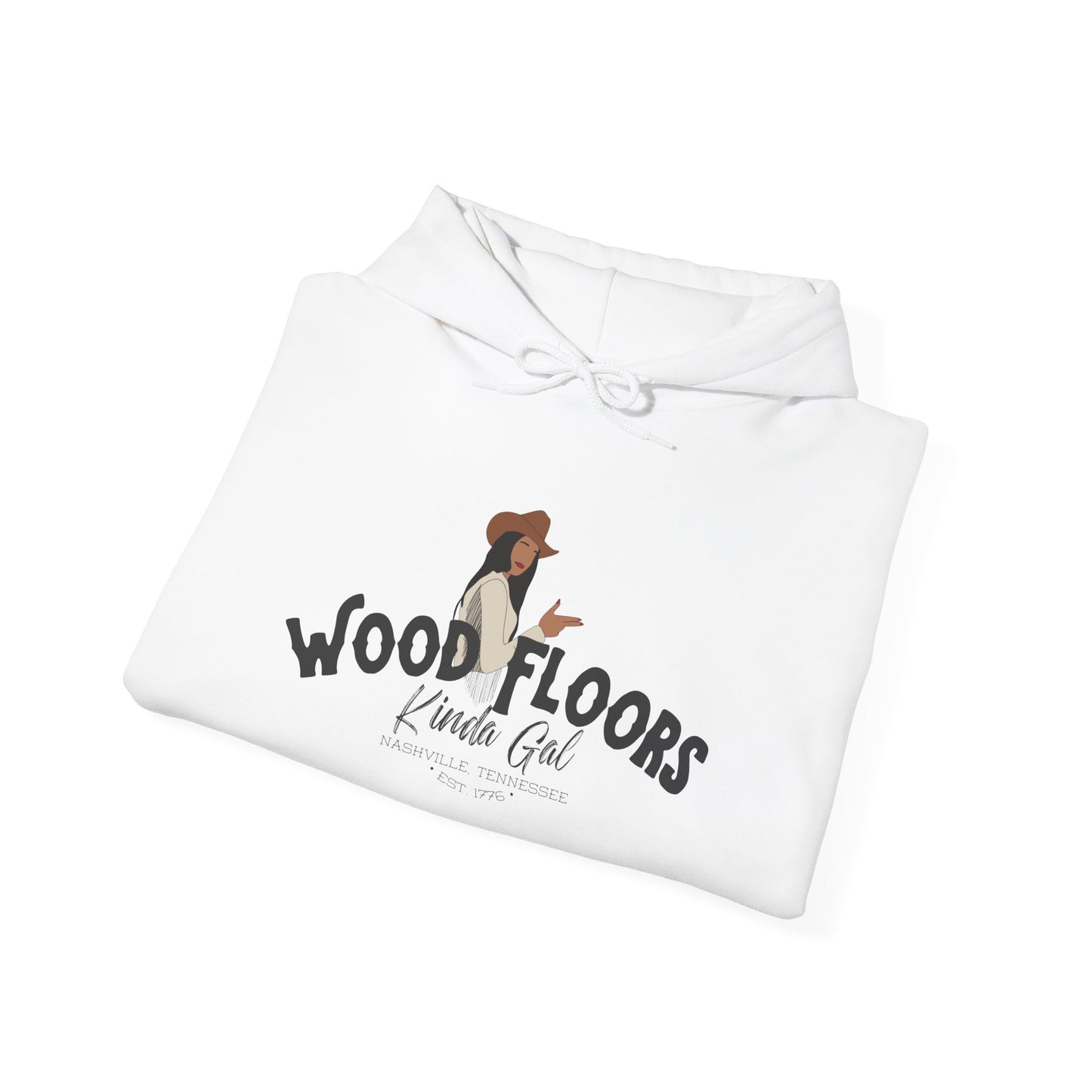 Wood Floors Kinda Gal | Hoodie