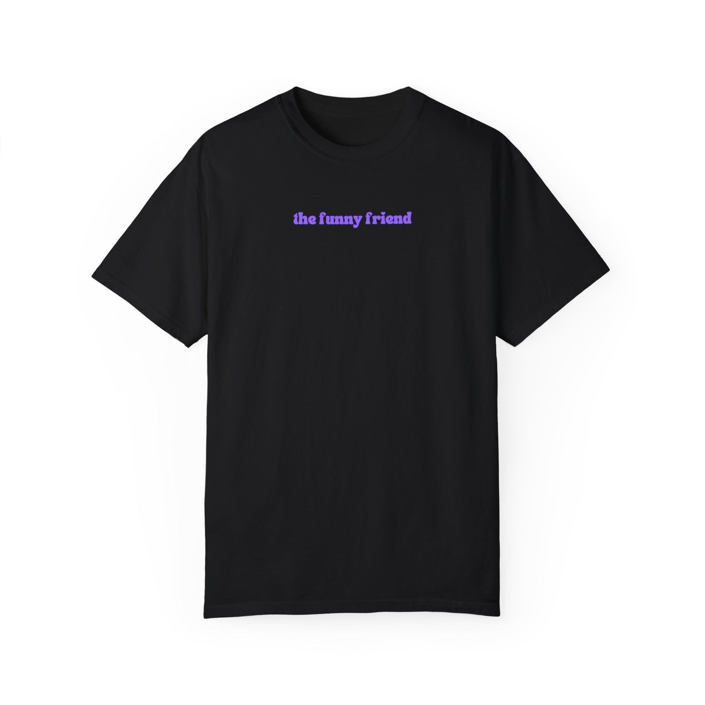 Funny Friend | Comfort T-shirt