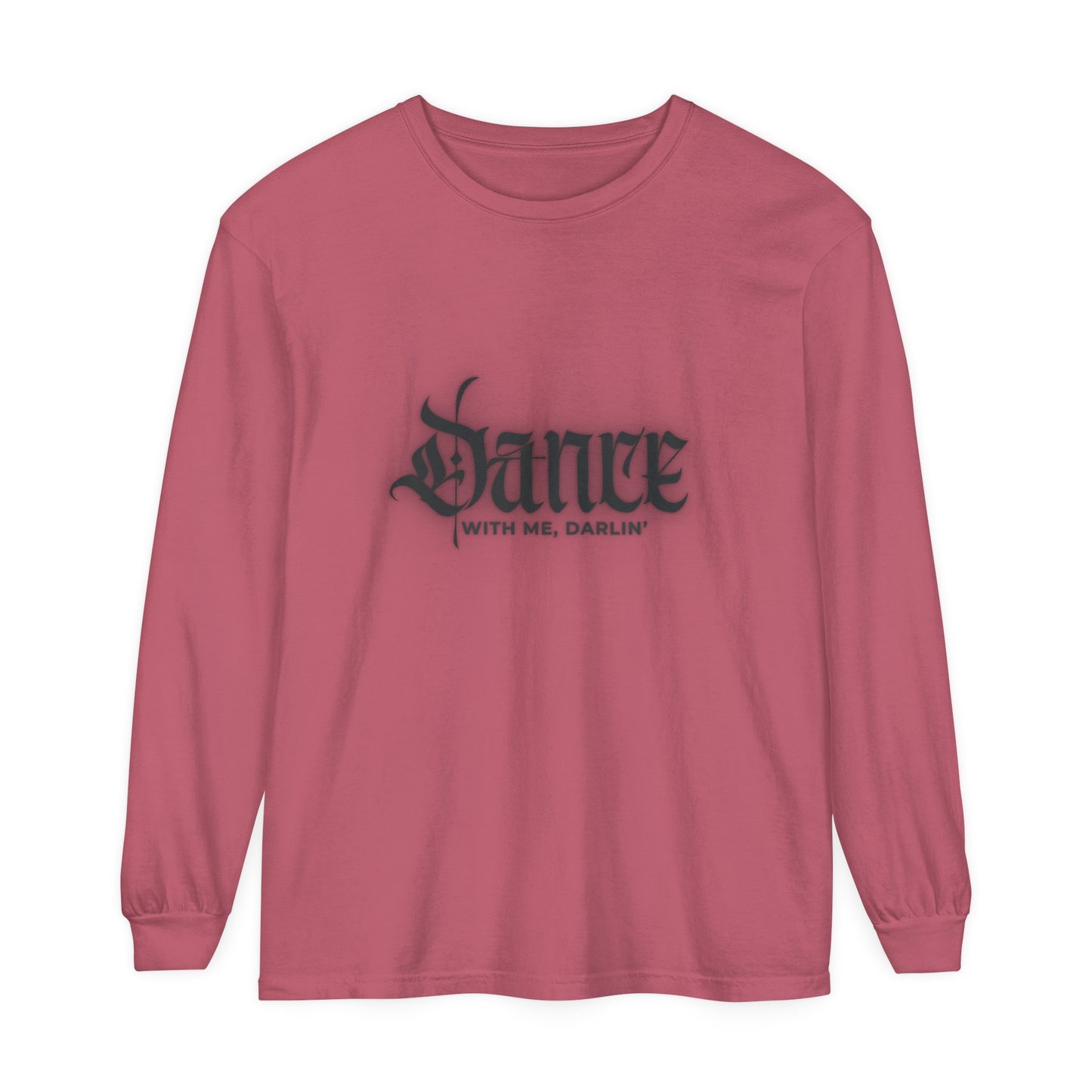 Dance With Me, Darlin | Long Sleeve T-Shirt