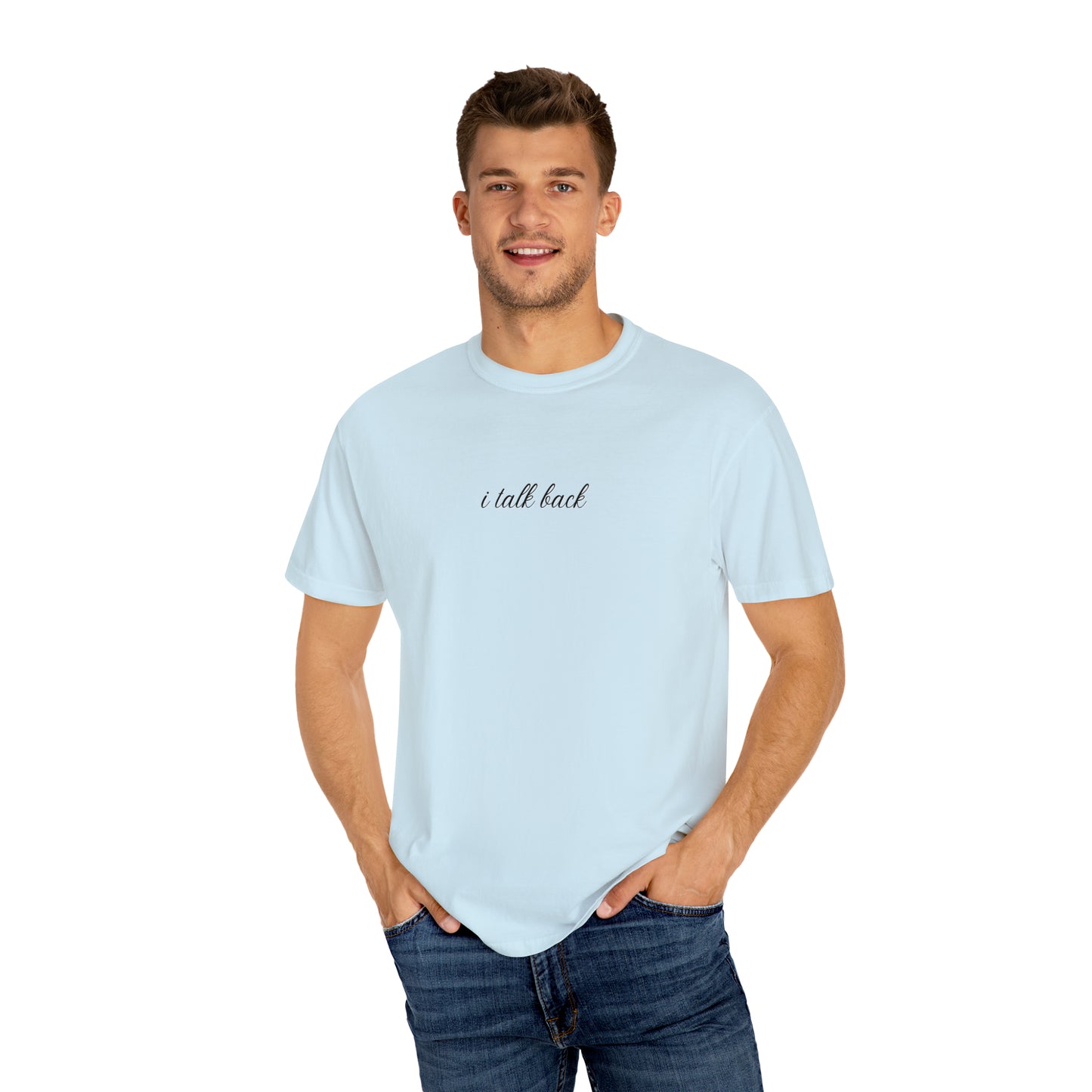 I Talk Back | Comfort T-shirt